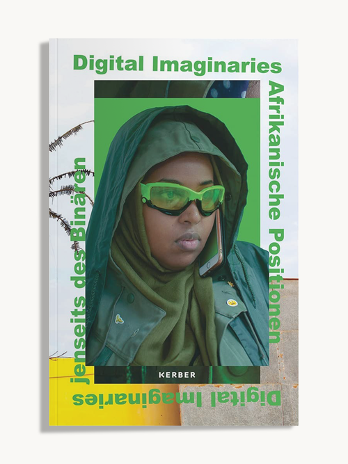 Digital Imaginaries: Africas in Production by Oulimata Gueye